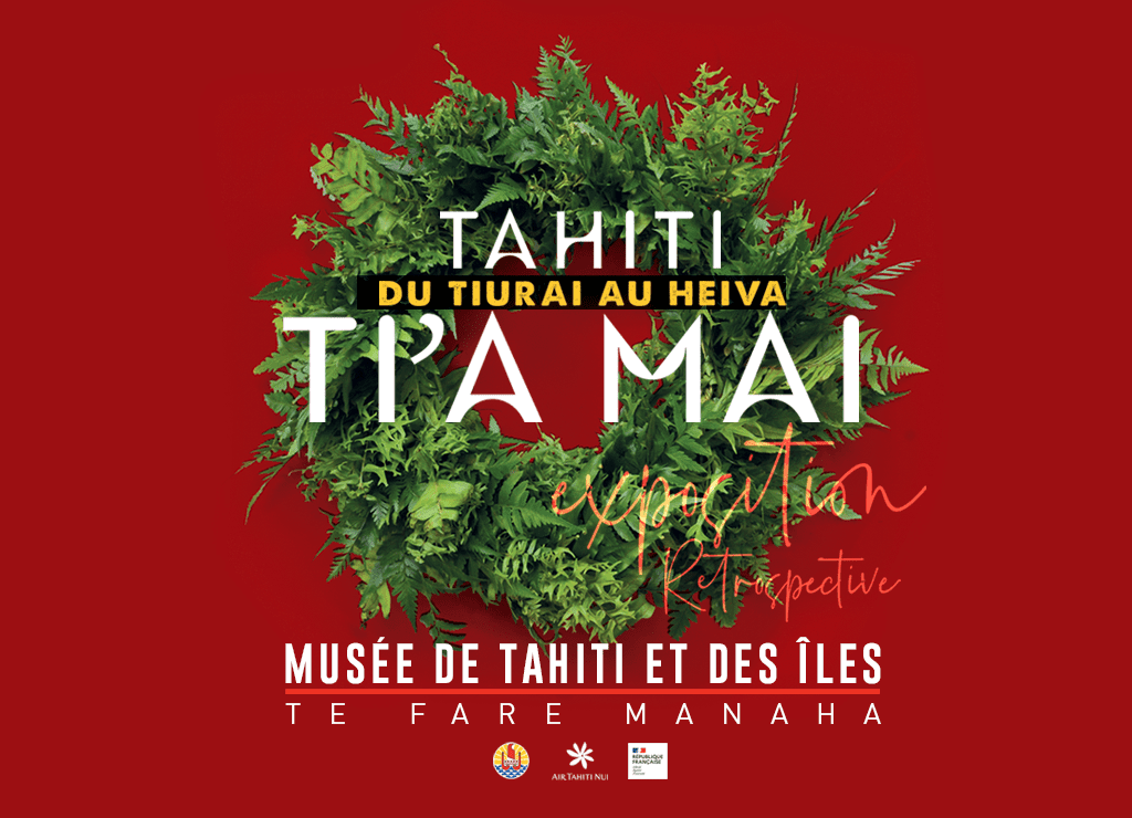 Tahiti ti’a mai, du Tiurai au Heiva