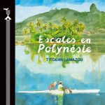 Escales en Polynésie - Titouan Lamazou